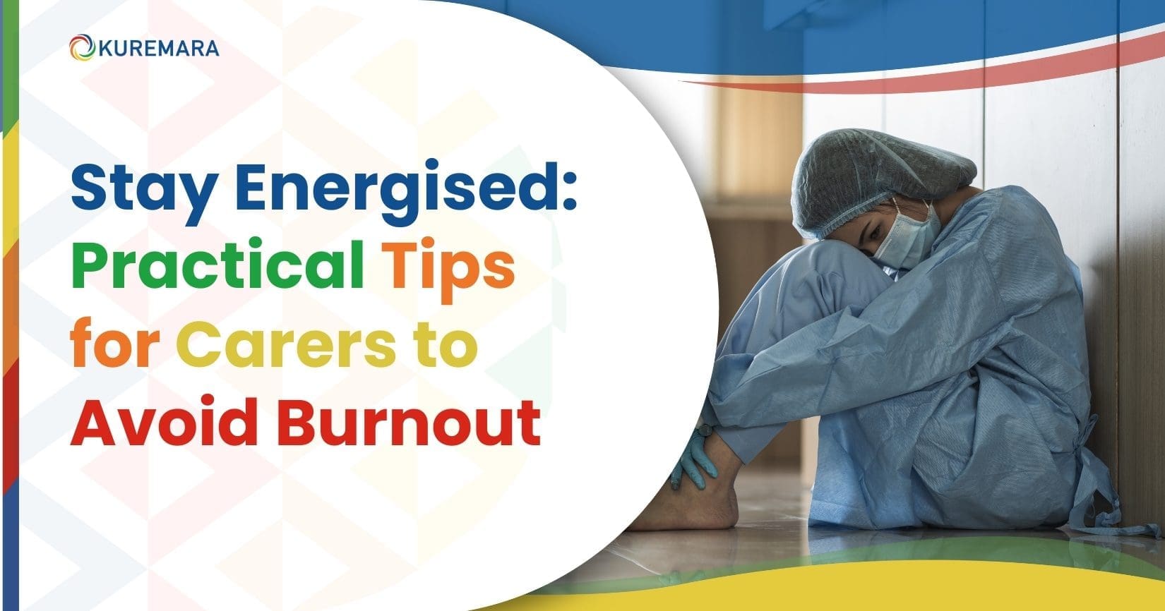 Stay Energised: Practical Tips for Carers to Avoid Burnout