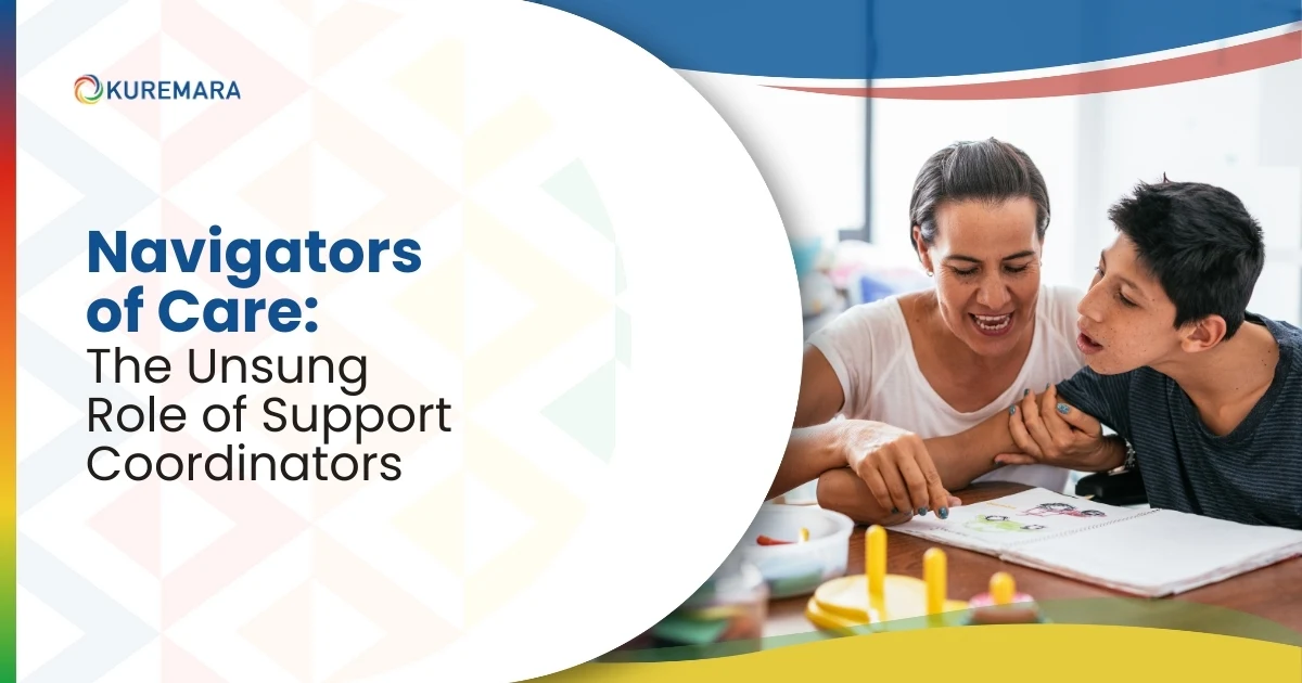 Navigators of Care: The Unsung Role of Support Coordinators