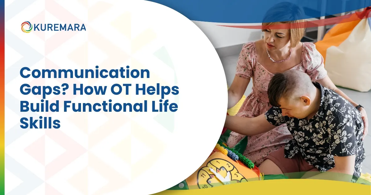 Communication Gaps? How OT Helps Build Functional Life Skills
