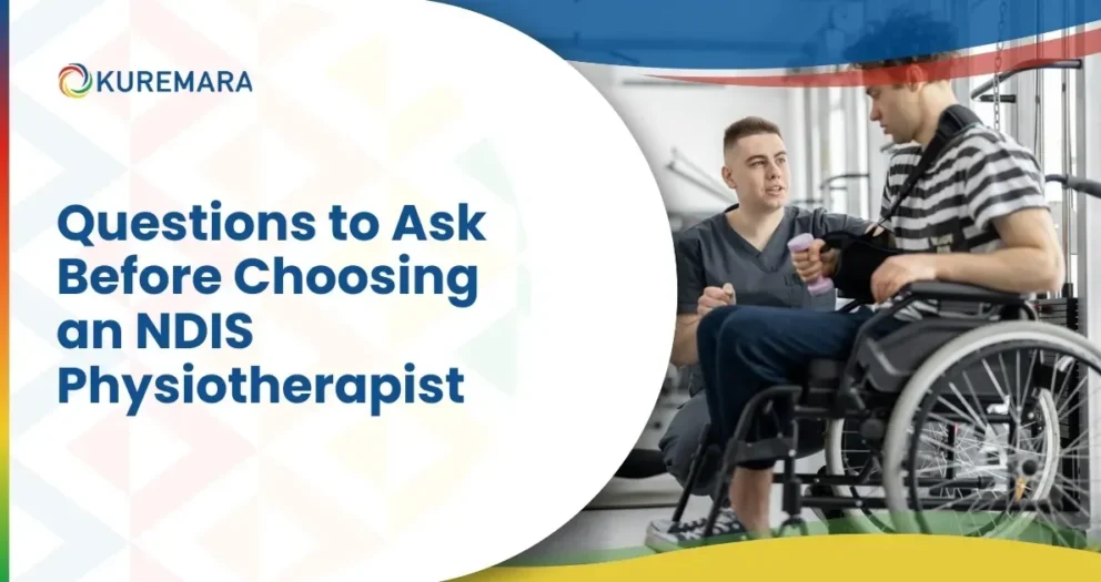 Questions to Ask Before Choosing an NDIS Physiotherapist